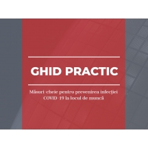 GHID PRACTIC | Măsuri-cheie pentru prevenirea infecției COVID-19 la locul de muncă